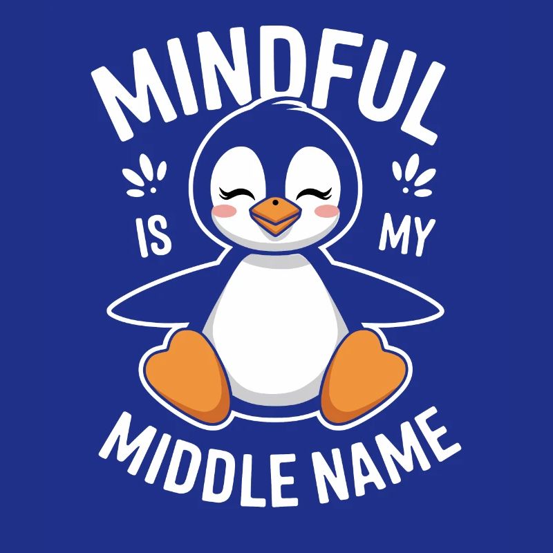 Mindfulness is my middle name