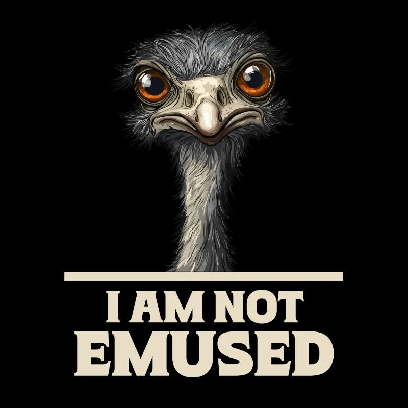 Humorous Emu Saying I Am Not Emused for