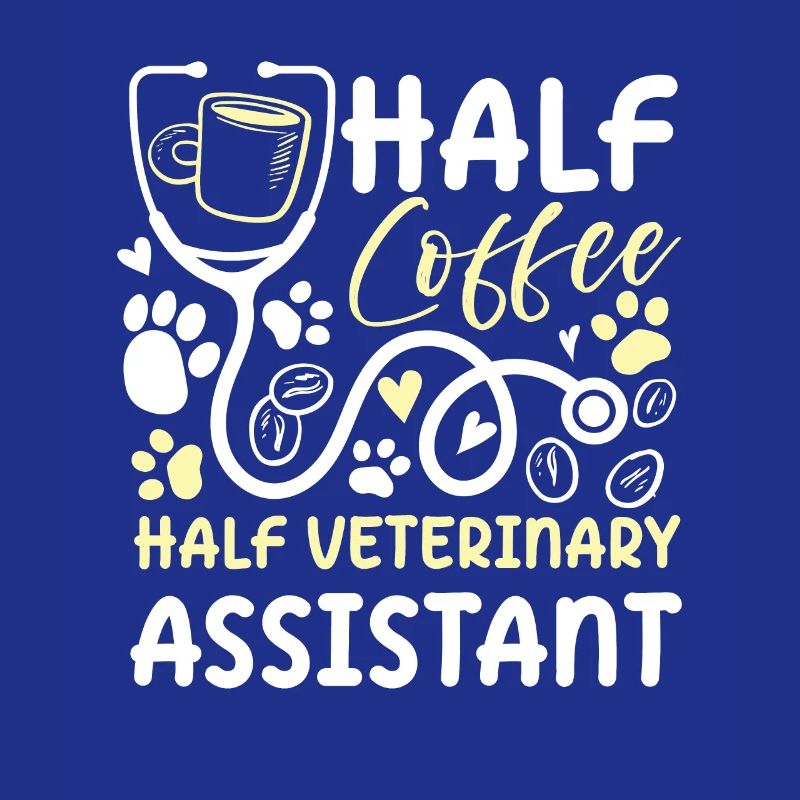 Half Coffee Half Veterinary Assistant