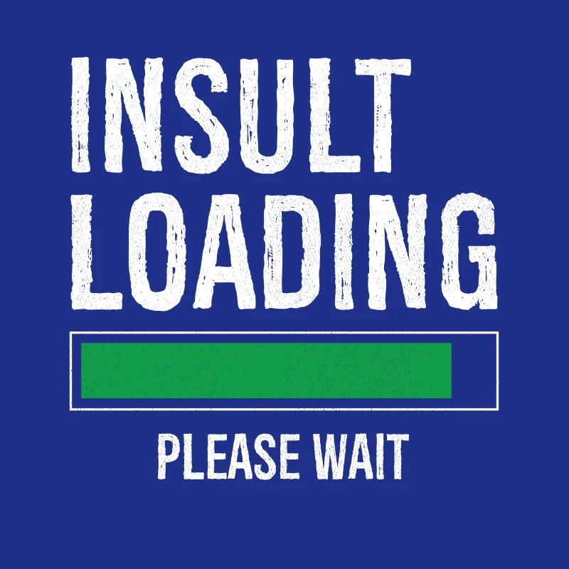 insult loading please wait