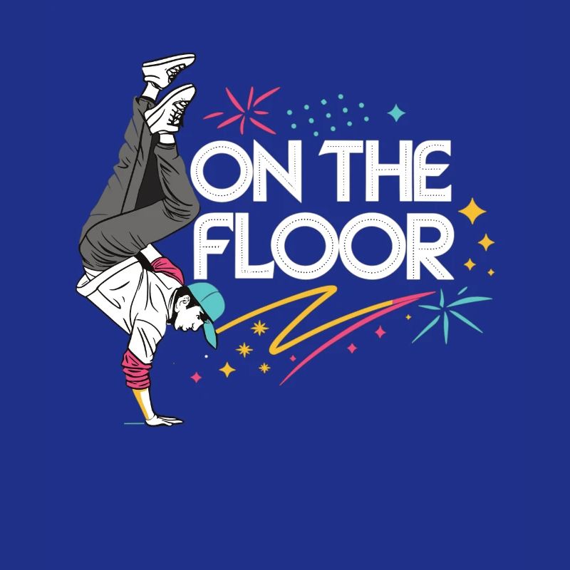 On The Floor – Cooles Breakdance Design