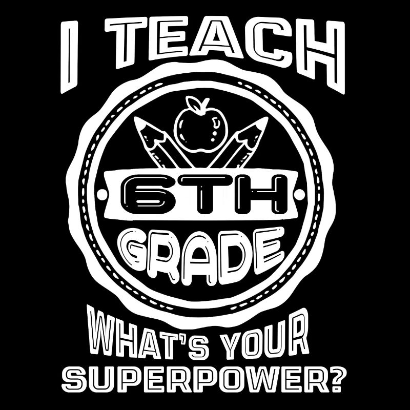 6th Grade Teacher I Teach 6th Grade