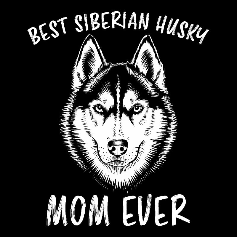 Siberian Husky Saying Siberian Huskies Gift