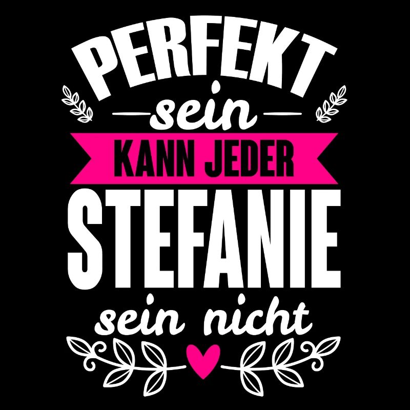 Stefanie - Perfekt Sein Kann Jeder Stefanie Nicht