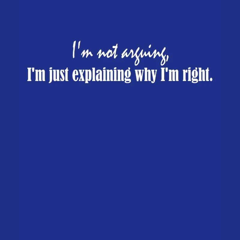 Je ne discute pas, j’explique simplement pourquoi je suis