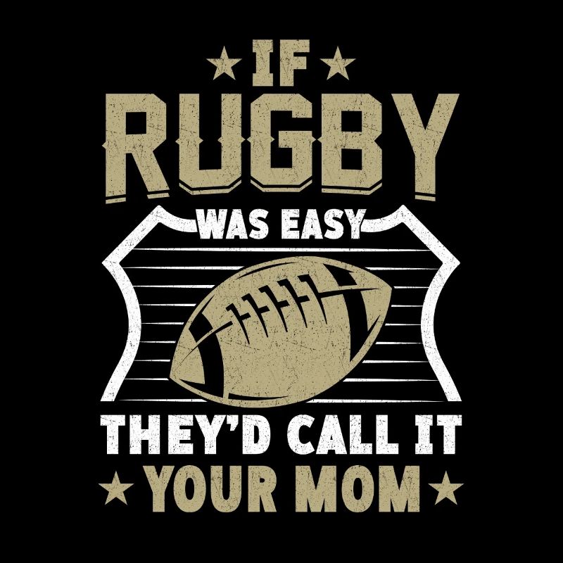 Si le rugby était facile, ils seraient vos