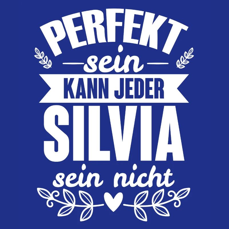 Silvia - Perfekt Sein Kann Jeder Silvia Nicht