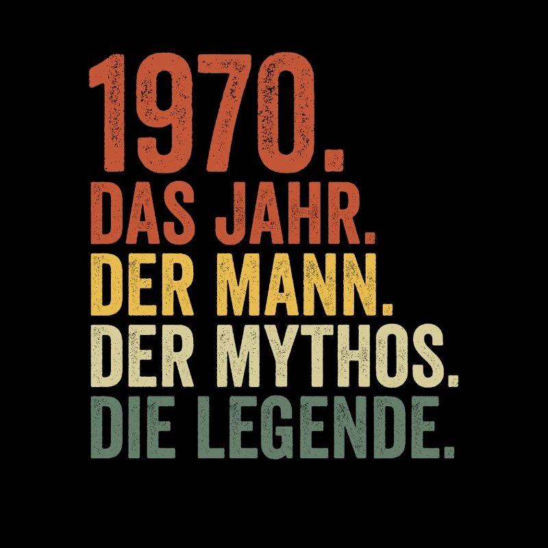 1970 Jahr Mann Mythos Legende Geburtstag