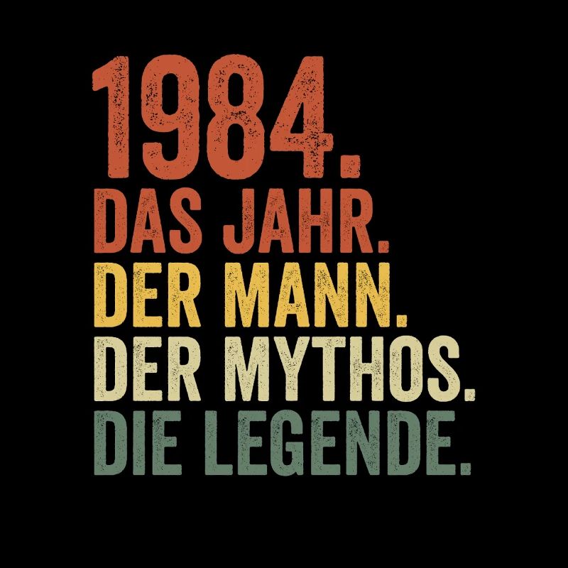 1984 Jahr Mann Mythos Legende Geburtstag