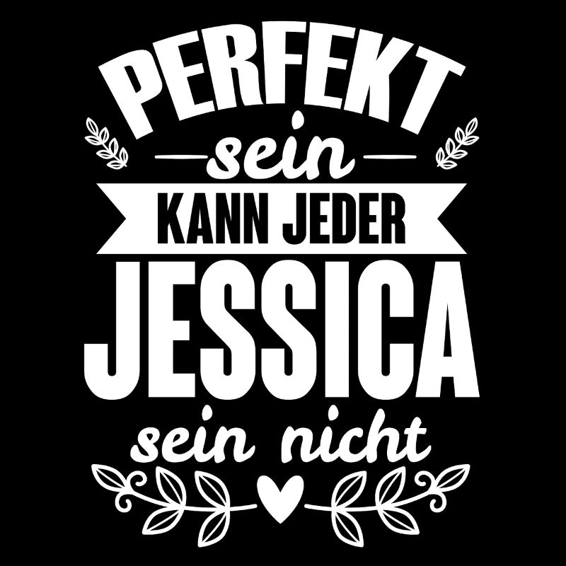 Jessica - Perfekt Sein Kann Jeder Jessica Nicht
