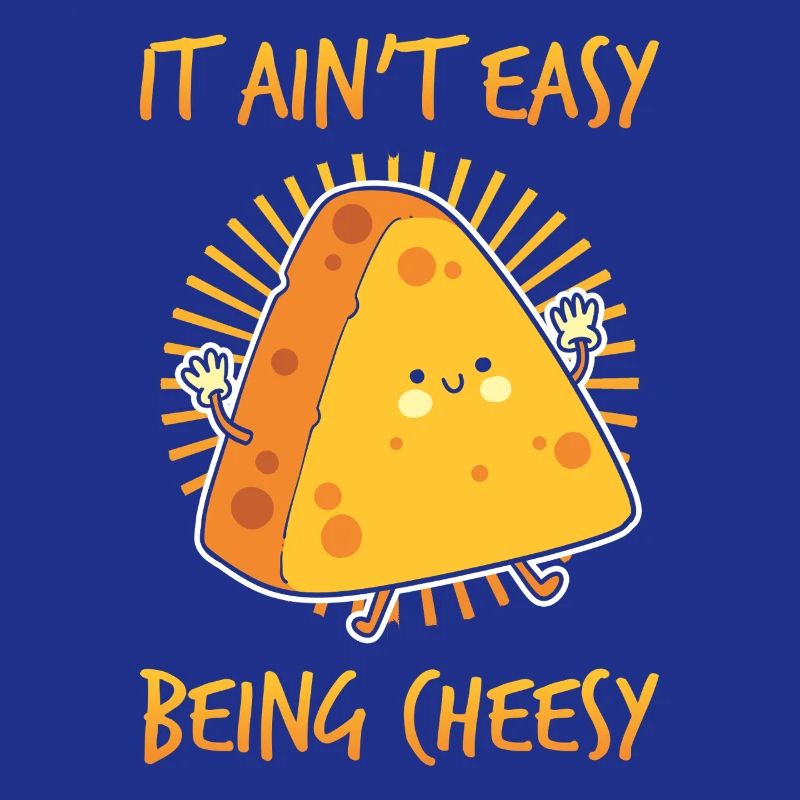 Käse Es Ist Nicht Einfach, Käsig Zu Sein.