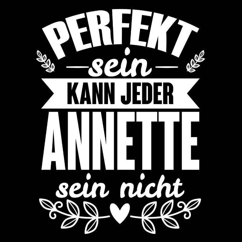 Annette - Perfekt Sein Kann Jeder Annette Nicht