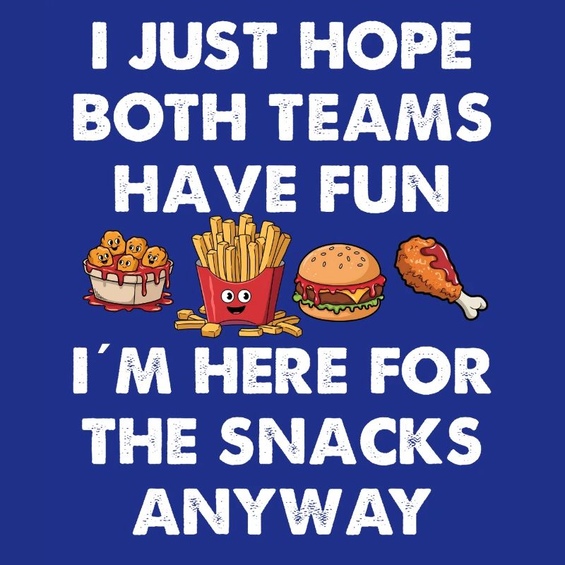 Just here for the snacks i hope both have fun