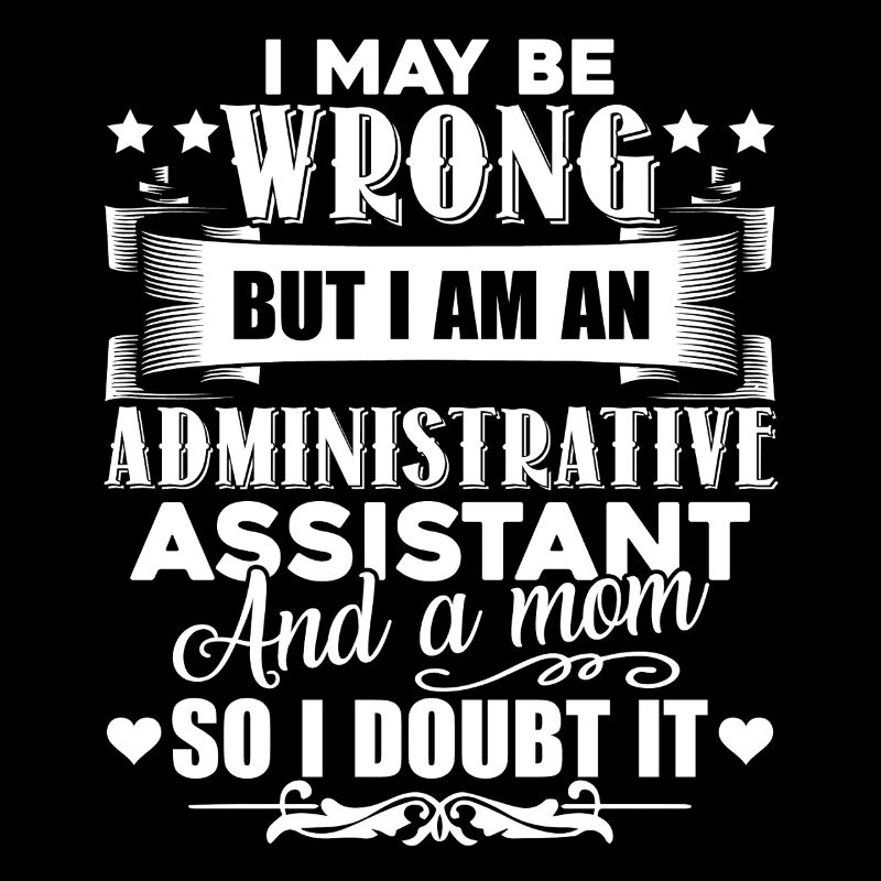 I Am An Administrative Assistant