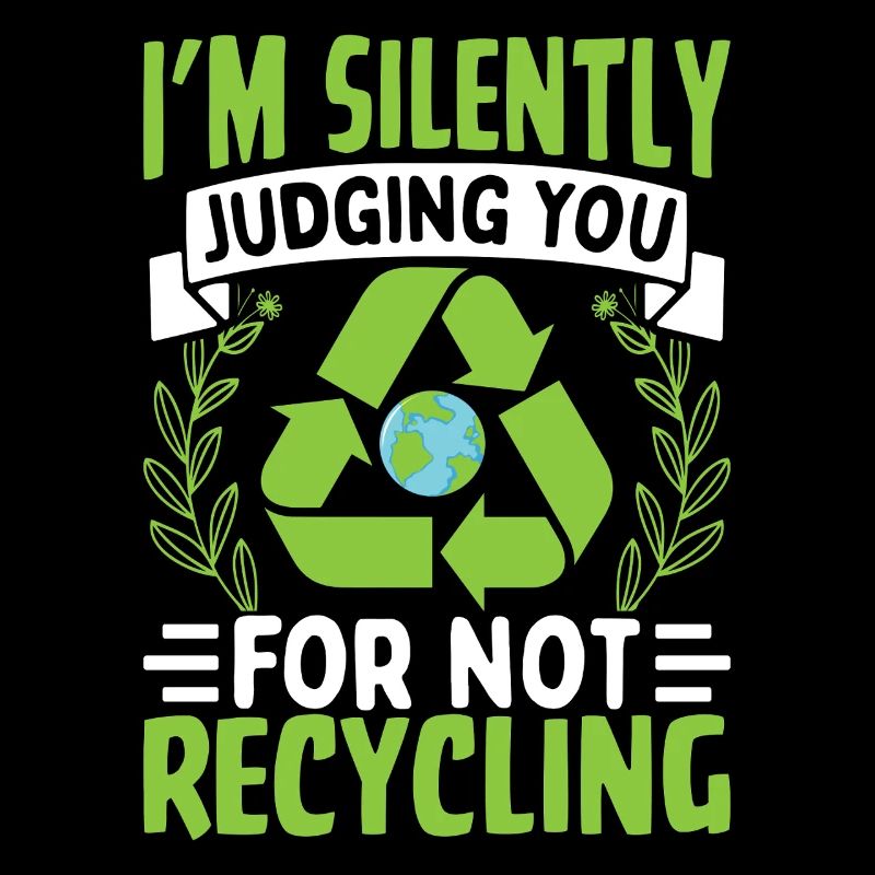 Ich verurteile dich im Stillen dafür, dass du nicht recycelst