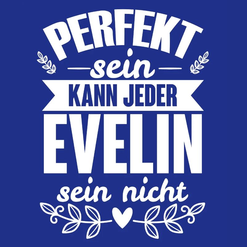 Evelin - Perfekt Sein Kann Jeder Evelin Sein Nicht