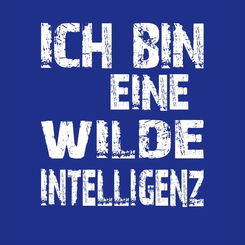 KI Spruch Ich bin eine wilde Intelligenz