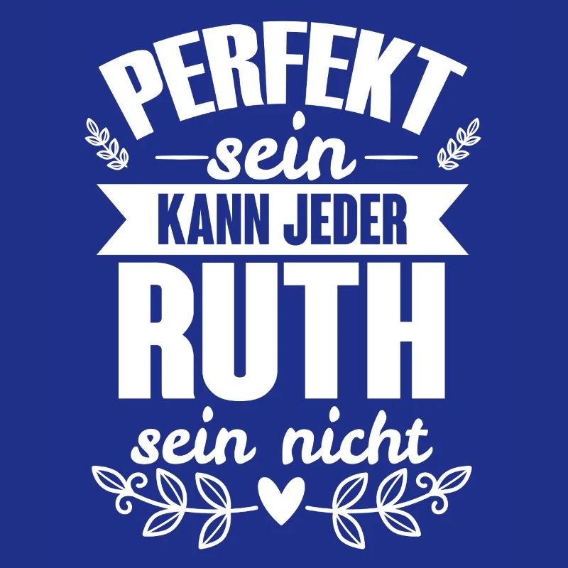 Ruth - Perfekt Sein Kann Jeder Ruth Sein Nicht