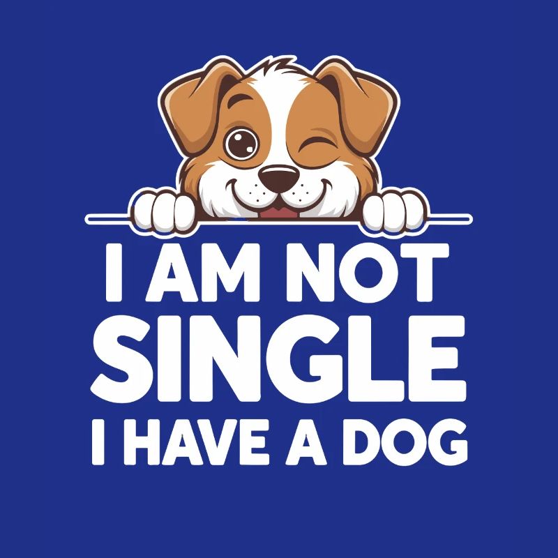 Ich Bin Nicht Single, Ich Habe Einen Hund -