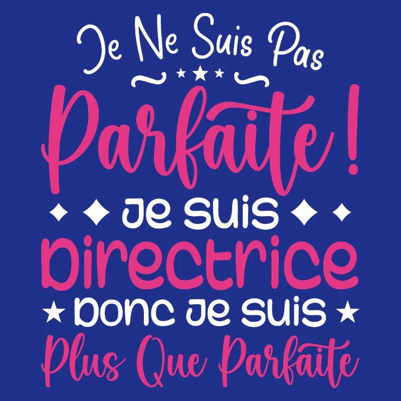 Une Directrice plus que parfaite, métier de rêve