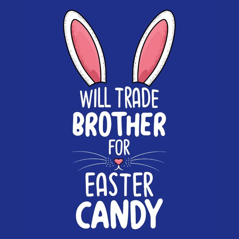 Will Trade Brother For Easter Candy