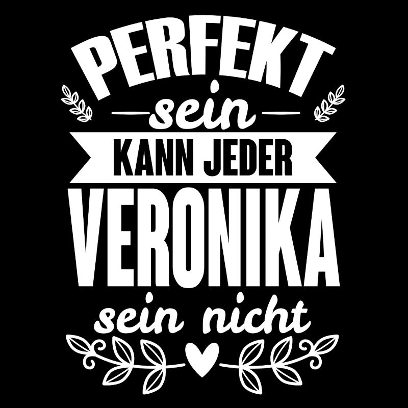 Veronika - Perfekt Sein Kann Jeder Veronika Nicht