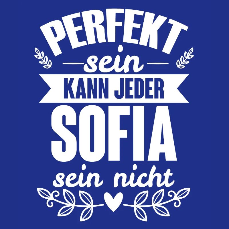 Sofia - Perfekt Sein Kann Jeder Sofia Sein Nicht