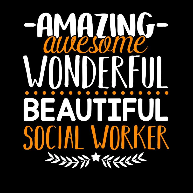 Social Worker Amazing Social Worker