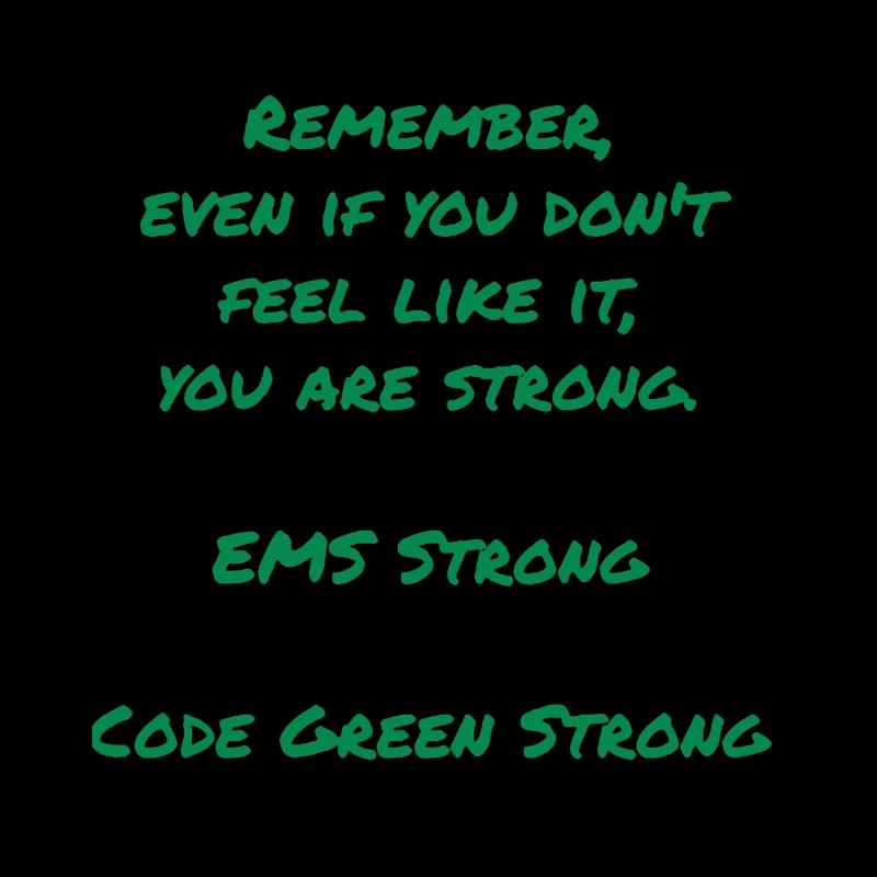 EMS Strong Code Green Strong