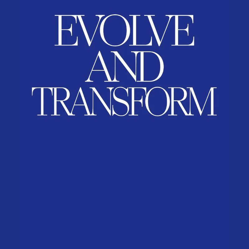 Evolve And Transform Inspirierende