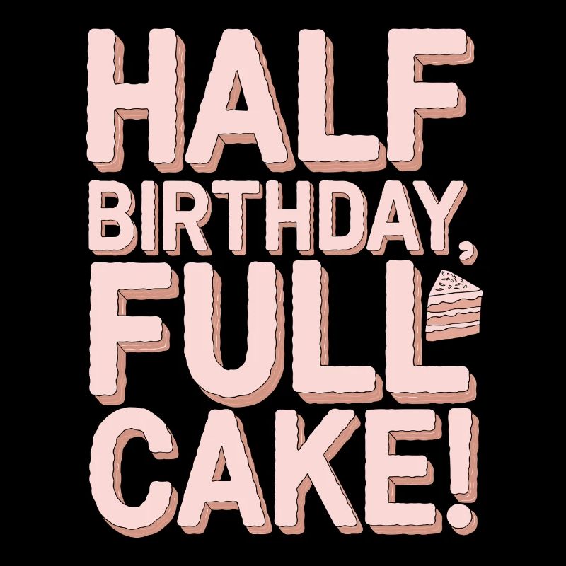 Half Birthday, Full Cake Fun