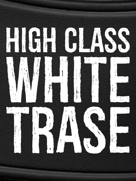 High class white trase