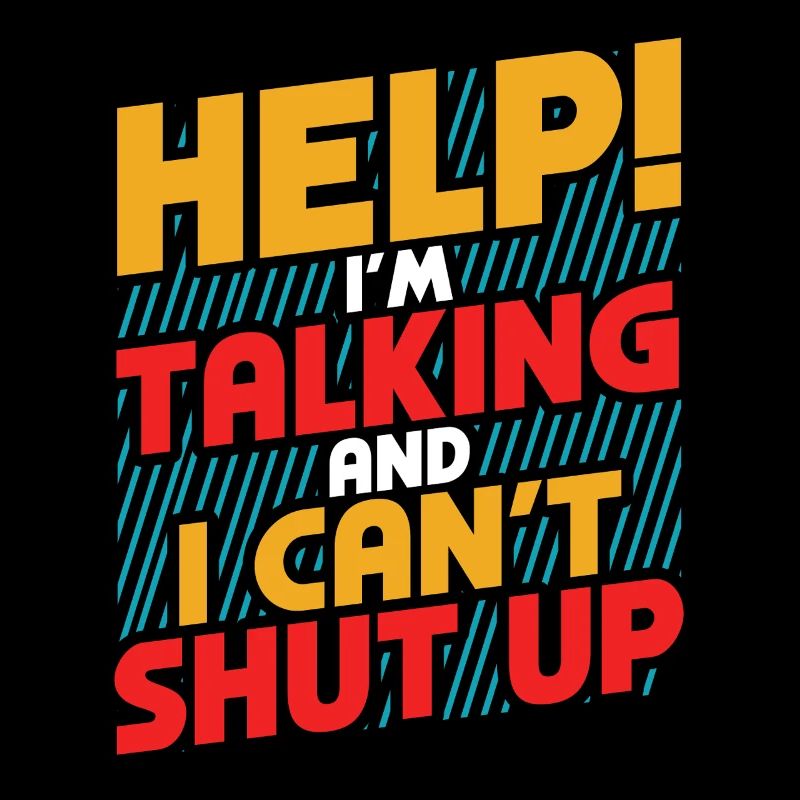 Help! I'm talking and I can't stop