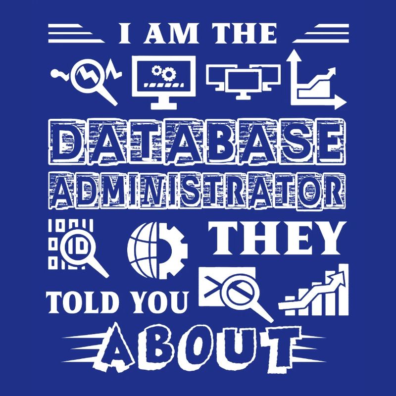 I am A Database Administrator