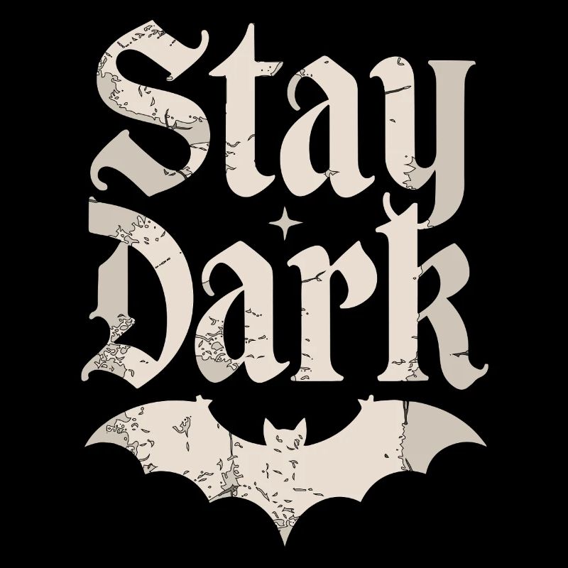STAY DARK