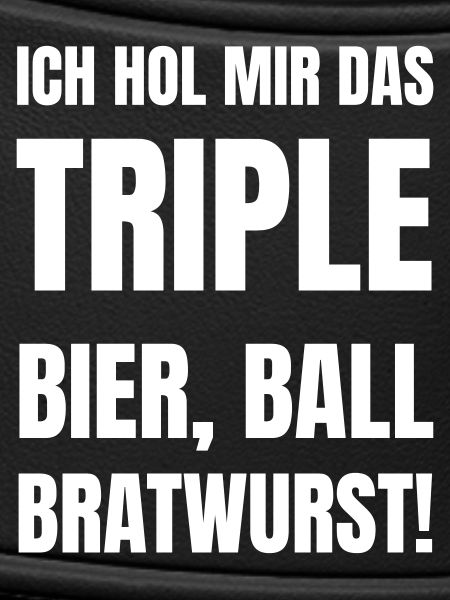 Bier, Ball, Bratwurst.
