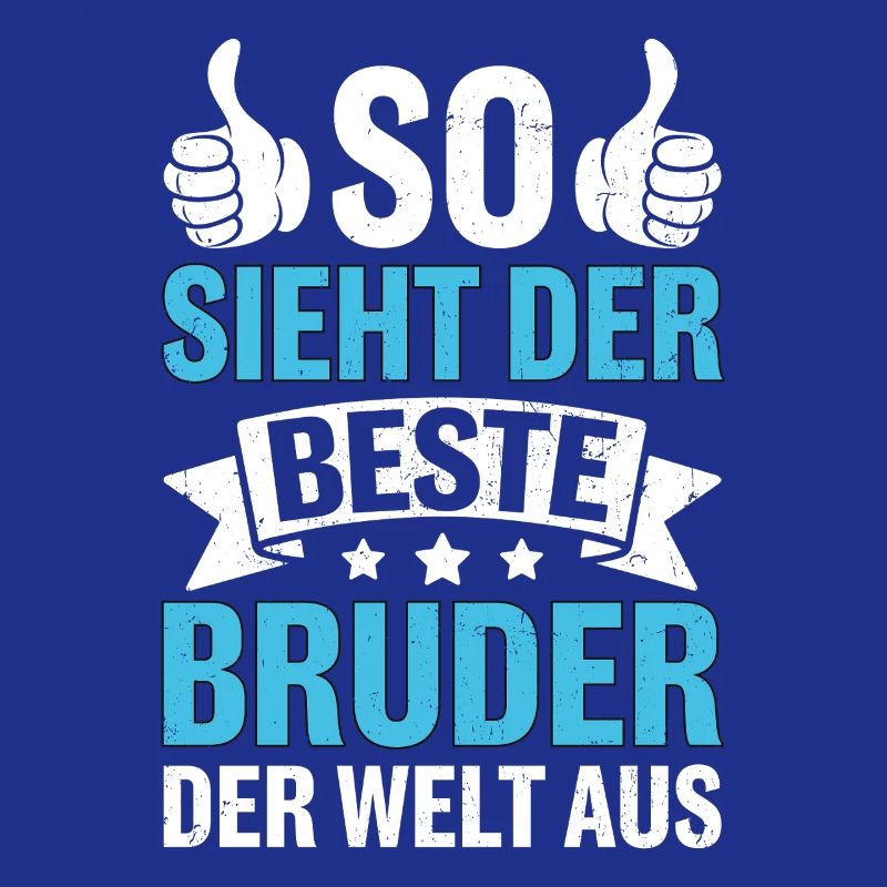 So Sieht Der Beste Bruder Der Welt Aus