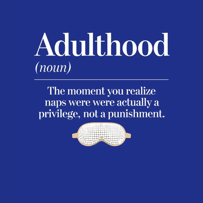 Adulthood: Recognizing naps as a privilege