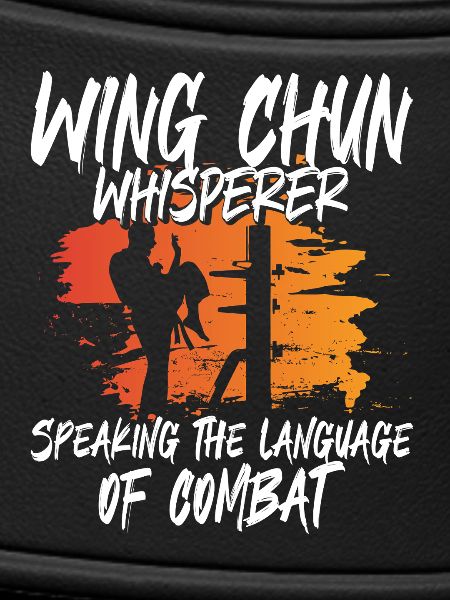 Wing Chun Whisperer