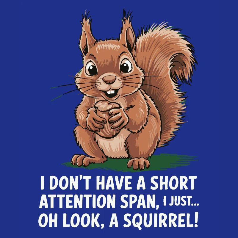ADHS? Oh schau, ein Eichhörnchen!