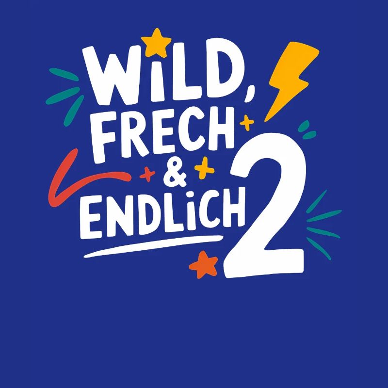 Sauvage, effronté et enfin 2 ans 2e anniversaire