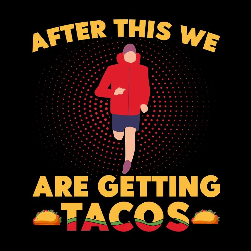Running Run After We Getting Tacos Marathon Runner
