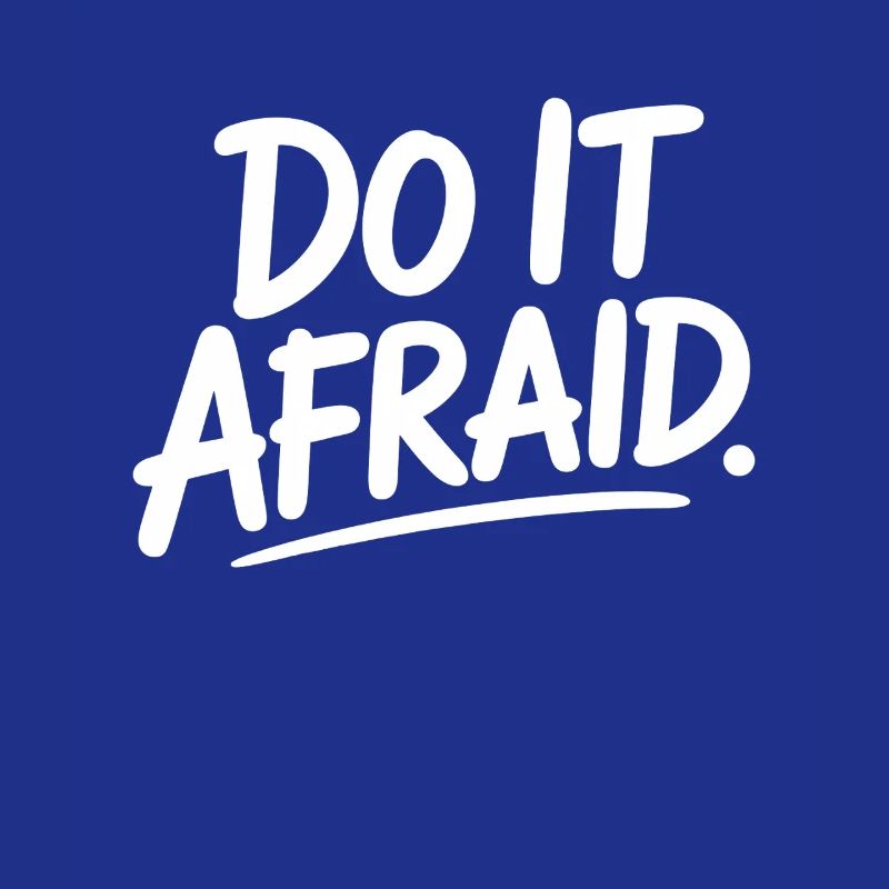 Do It Afraid Mut Weiterentwicklung Motivation