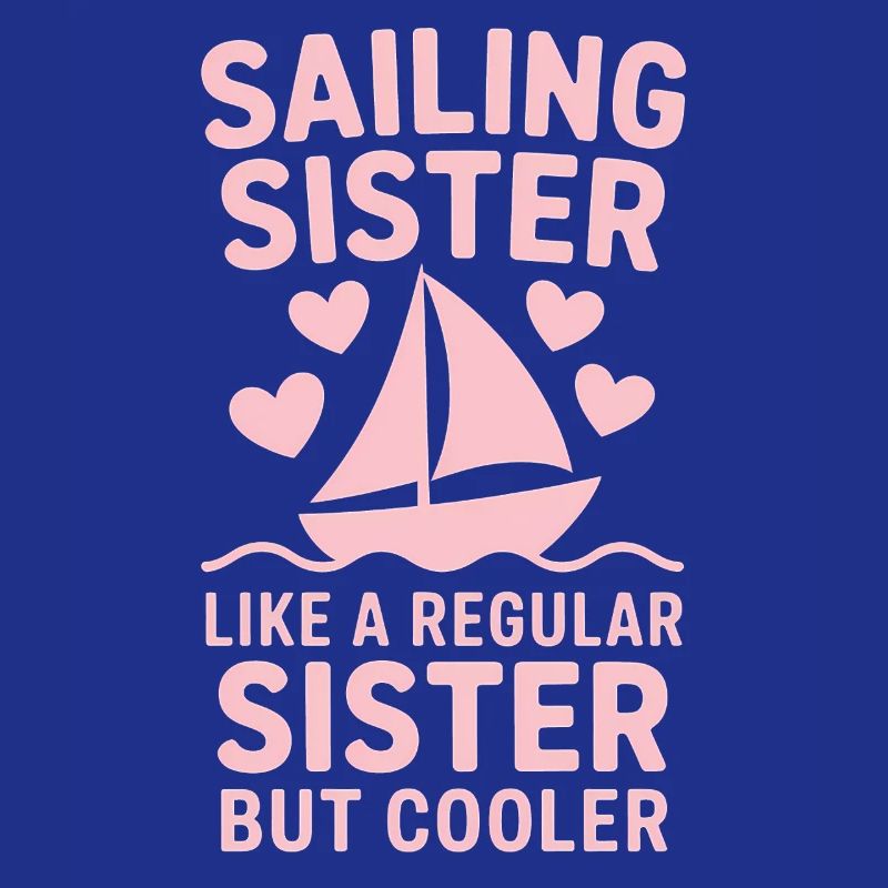 Sailing Saying Sister Sailor Sailing Gift