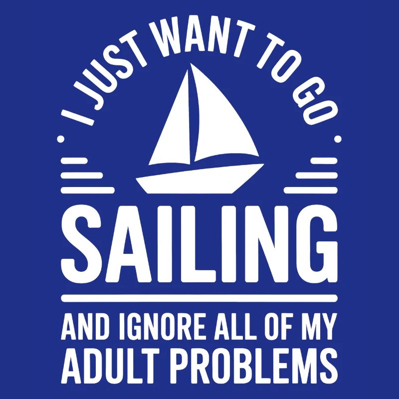 Sailing Saying Sailor Sailing Gift