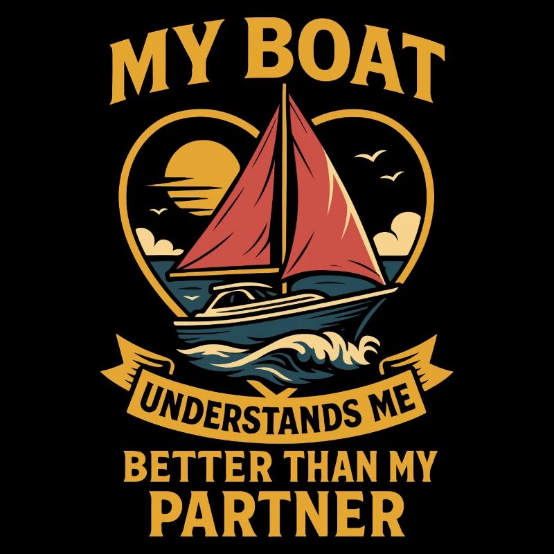 My Boat Understands Me Better Humor Captain
