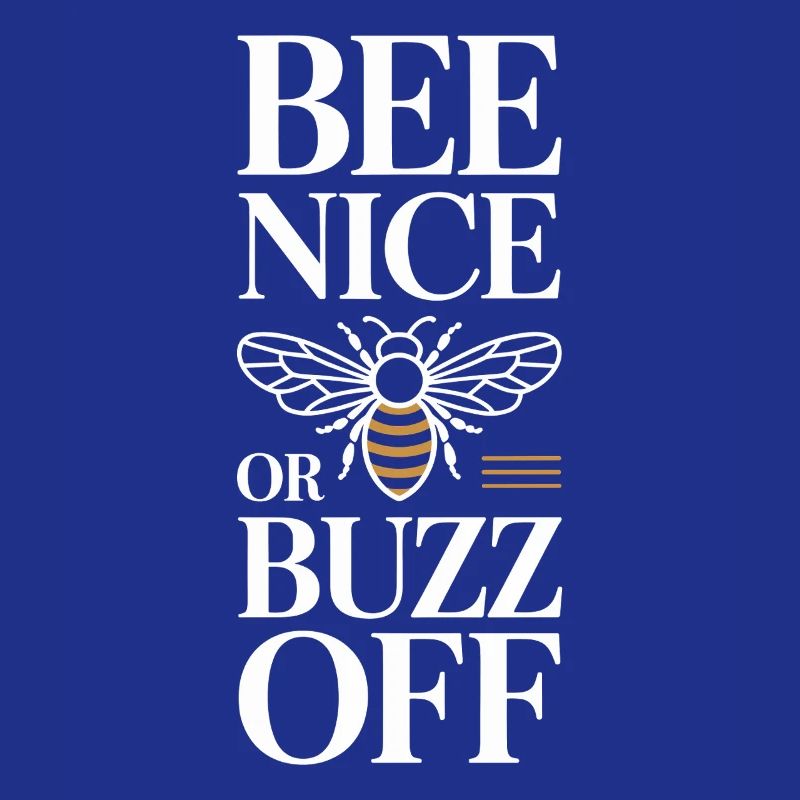 Bee Beekeeper Bee Nice Or Buzz Off Beekeeper