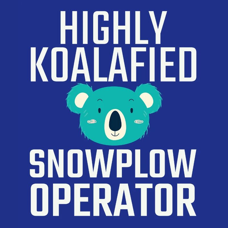 Snowplow Operator Koalafied Schneepflugfahrer