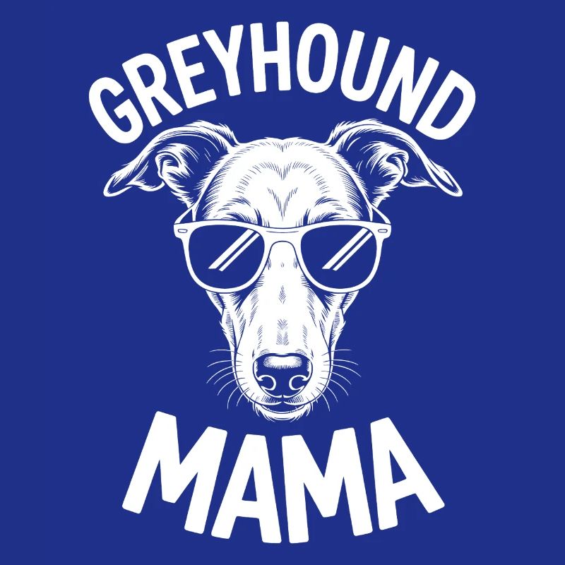 Greyhound Saying, Greyhound Mom, Greyhound Gift