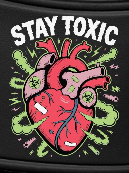 STAY TOXIC